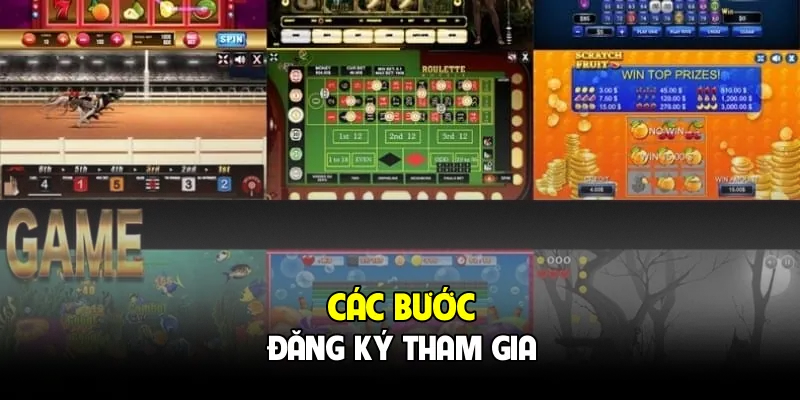 Các bước đăng ký tham gia