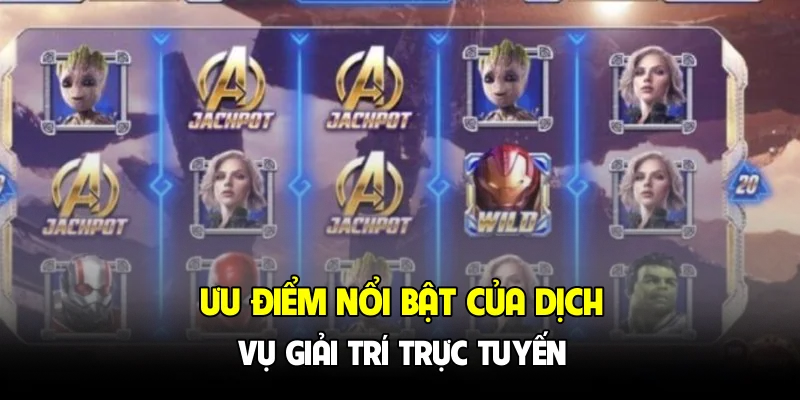Ưu điểm nổi bật của dịch vụ giải trí trực tuyến